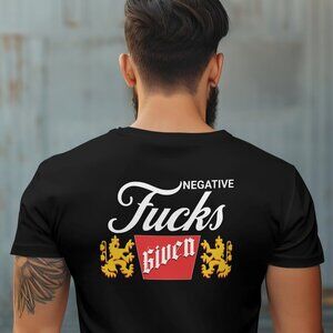 Negative F's Given Men’s Funny Humorous T-shirt Black 100% Cotton